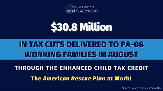 PA-08 working families received $30 million in tax cuts from the Child Tax Credit in August